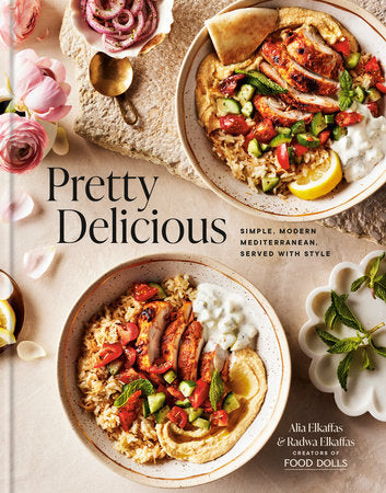 Pretty Delicious Simple, Modern Mediterranean, Served with Style: A Cookbook