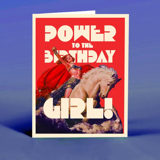 Power to the Birthday Girl Card
