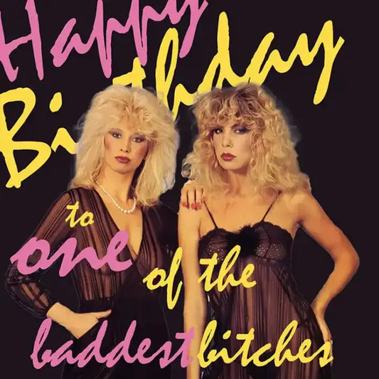 Baddest *itch Birthday Card
