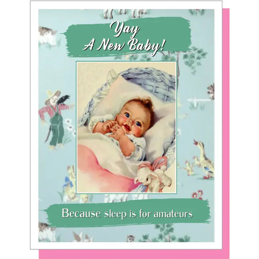 Sleep is for Amateurs New Baby Card