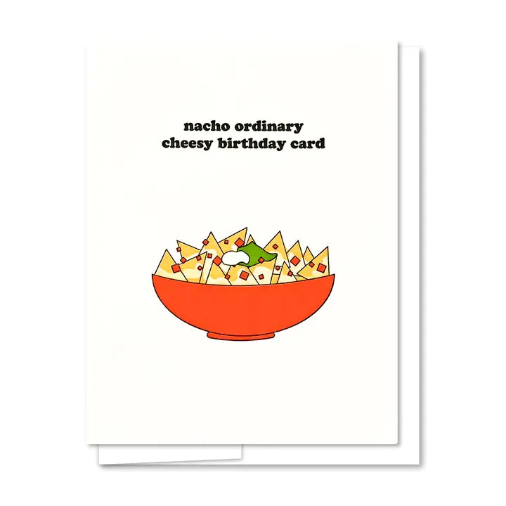 Nacho Birthday Card