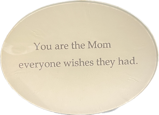You are the mom...Oval Decoupage Tray