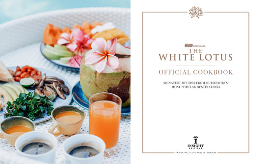 The White Lotus Official Cookbook: Signature Recipes from Our Resorts' Most Popular Destinations